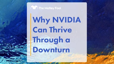 Why_NVIDIA_Can_Thrive_Through_a_Downturn
