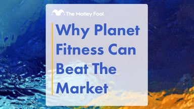 Why_Planet_Fitness_Can_Beat_The_Market