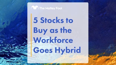 5_Stocks_to_Buy_as_the_Workforce_Goes_Hybrid