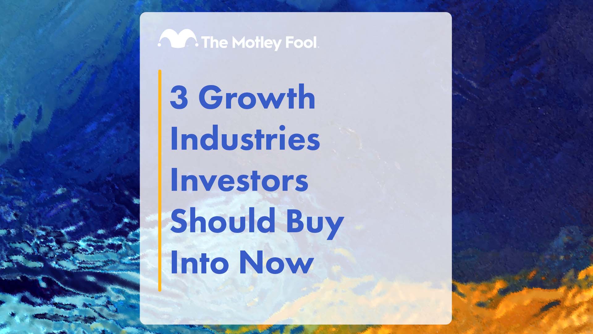 3_Growth_Industries_Investors_Should_Buy_Into_Now