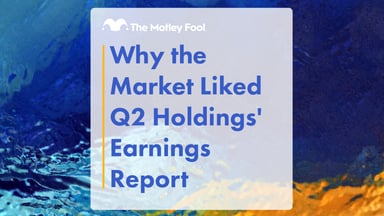 Why_the_Market_Liked_Q2_Holdings__Earnings_Report