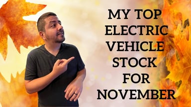 my top electric vehicle stock for november