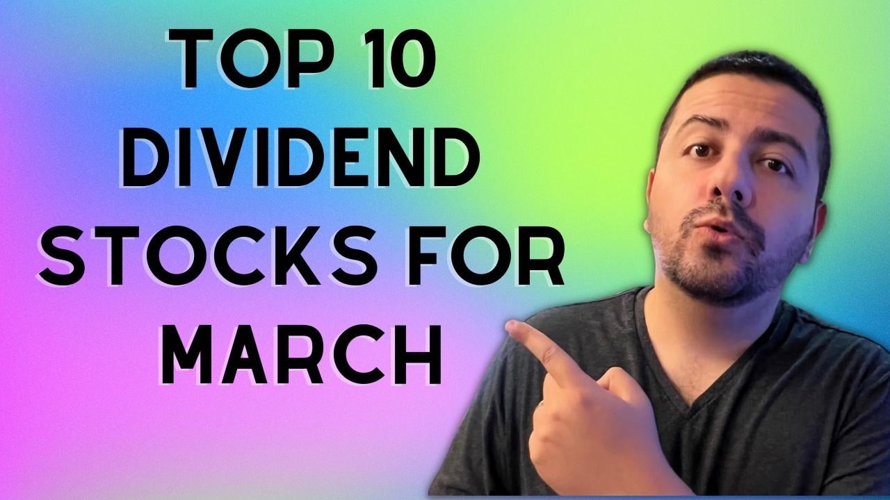 top 10 dividend stocks for march