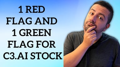 1 red flag and 1 grren flag for c3.ai stock