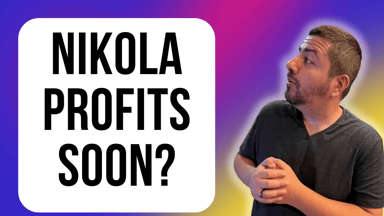 nikola profits soon