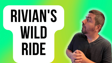 rivian's wild ride