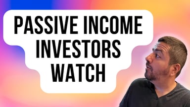 passive income investors watch