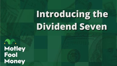 Introducing the Dividend Seven