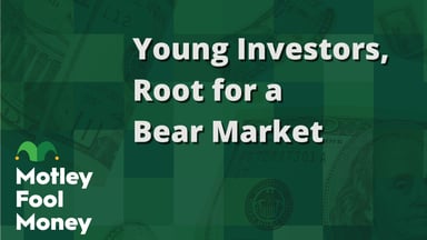 Young Investors, Root for a Bear Market