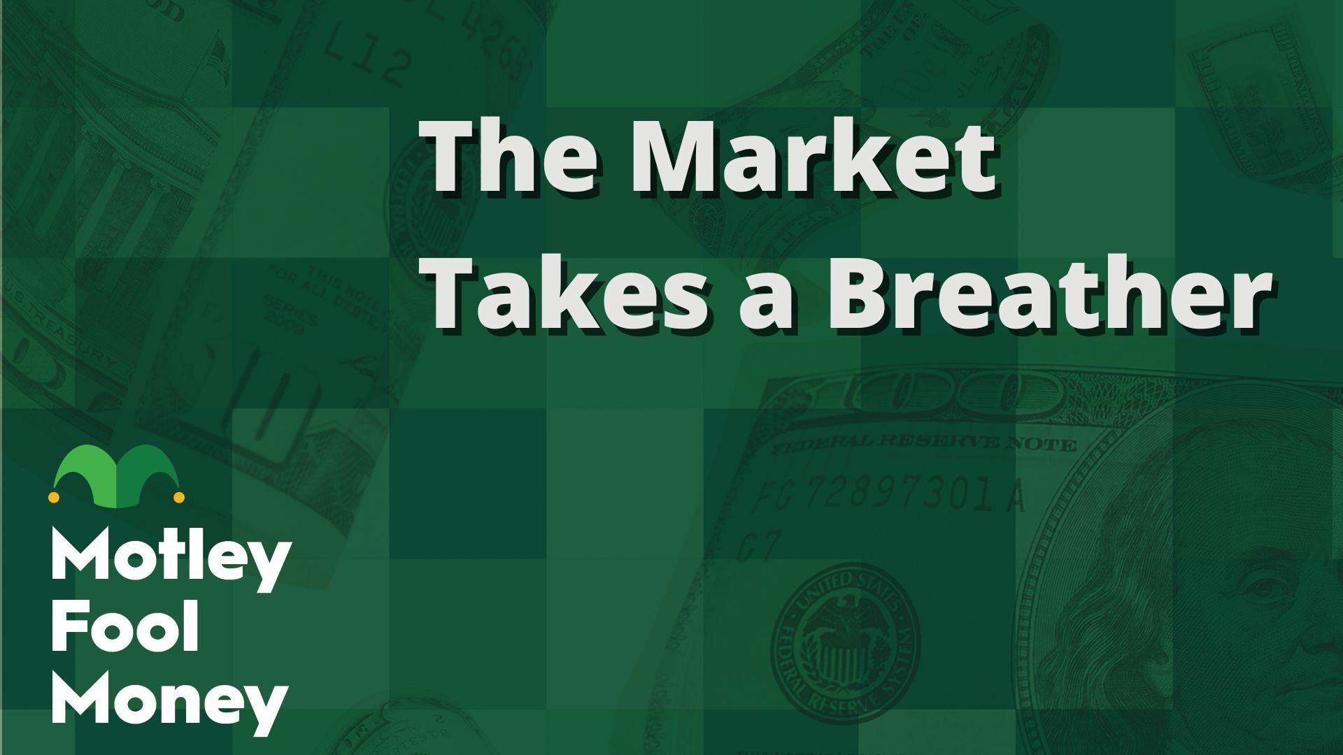 The Market Takes a Breather