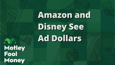 Amazon and Disney See Ad Dollars