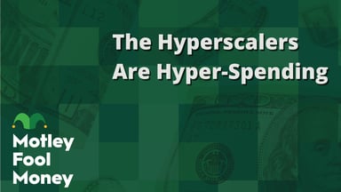 The Hyperscalers Are Hyper-Spending