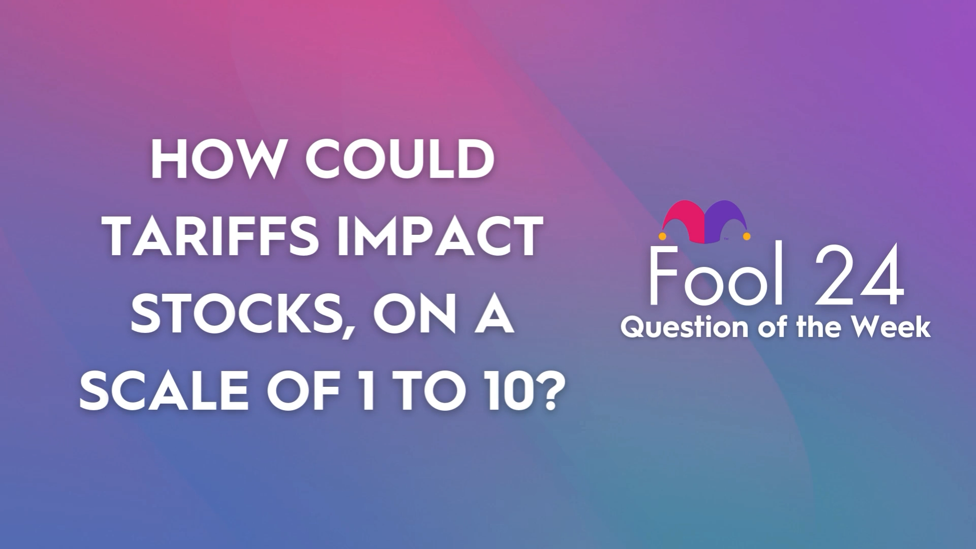 Question_of_Week_Tariffs_Update_2