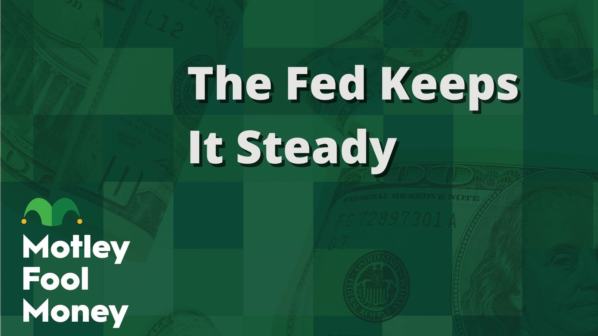 The Fed Keeps It Steady
