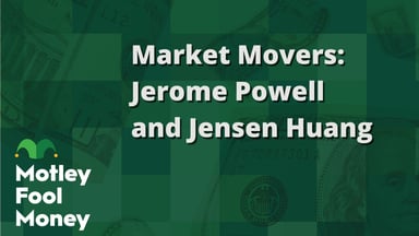 Market Movers- Jerome Powell and Jensen Huang