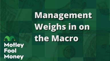 Management Weighs in on the Macro