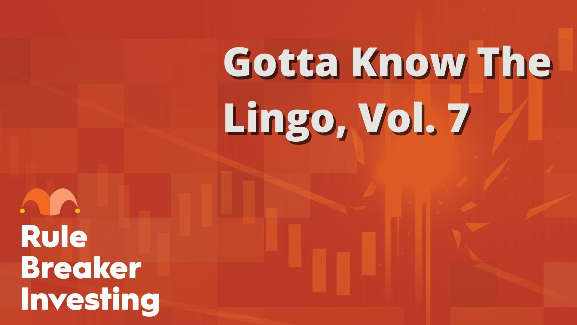Gotta Know The Lingo, Vol. 7