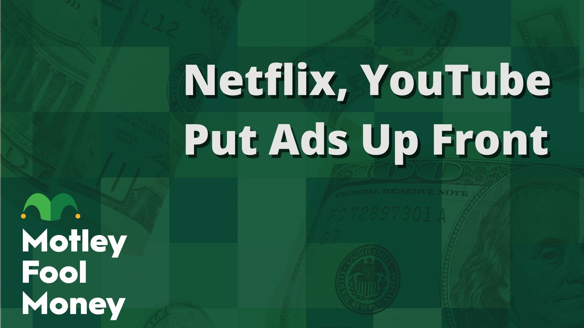 Netflix, YouTube Put Ads Up Front