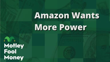 Amazon Wants More Power
