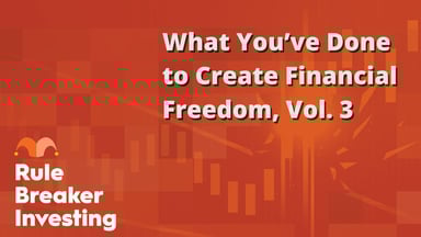What You’ve Done to Create Financial Freedom, Vol. 3