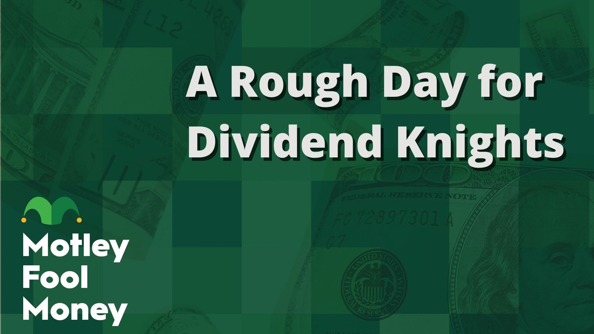 A Rough Day for Dividend Knights 