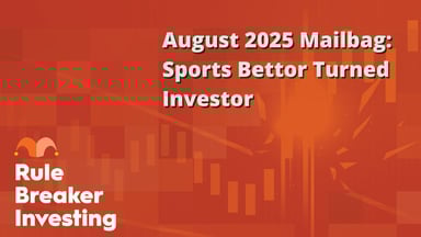 August 2025 Mailbag- Sports Bettor Turned Investor