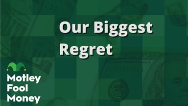 Our Biggest Regret