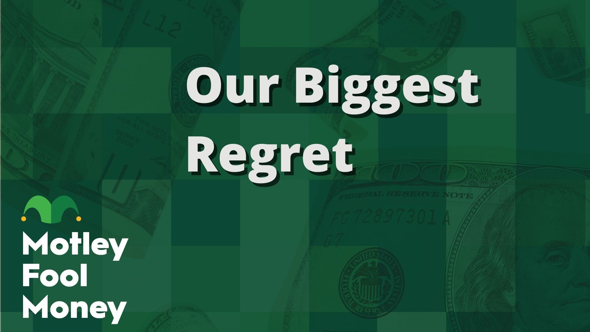 Our Biggest Regret