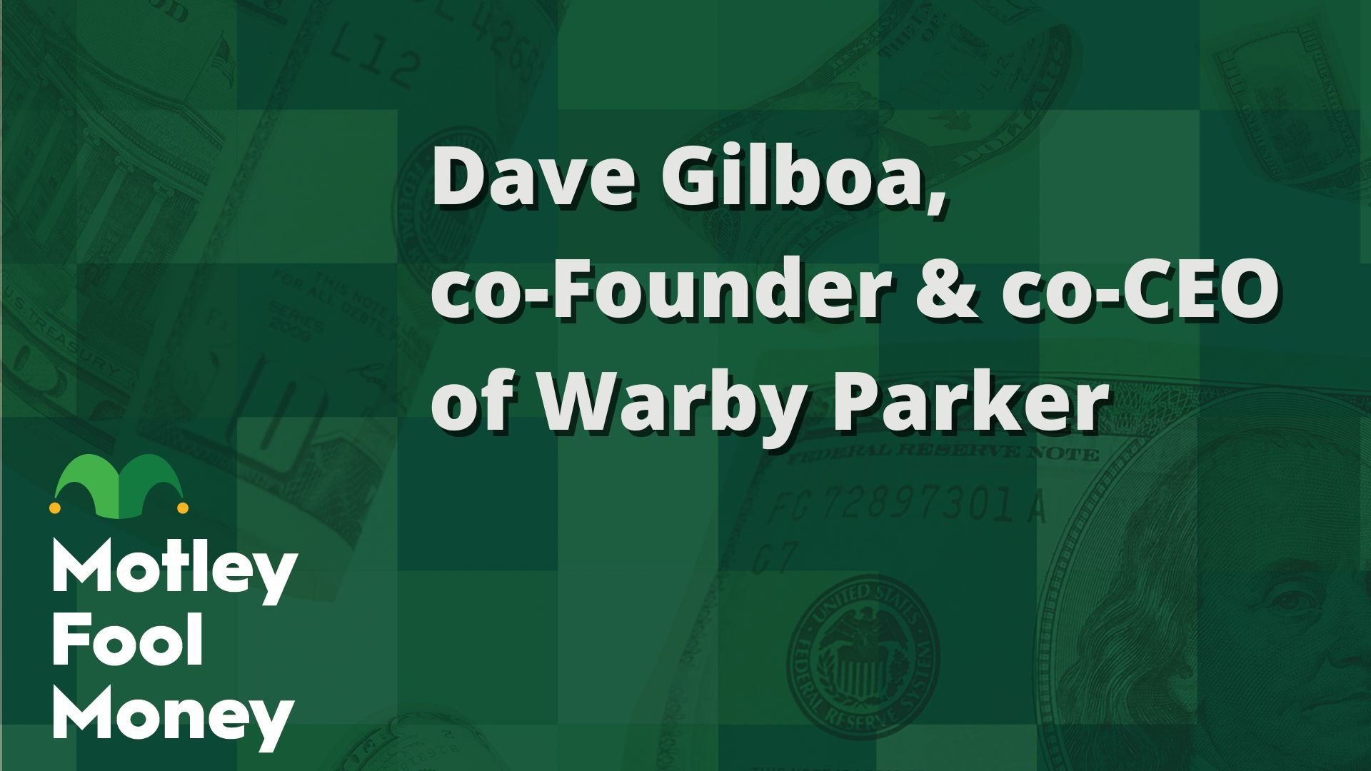 Dave Gilboa, co-Founder and co-CEO of Warby Parker