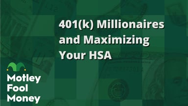 401(k) Millionaires and Maximizing Your HSA