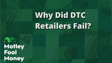 Why Did DTC Retailers Fail?