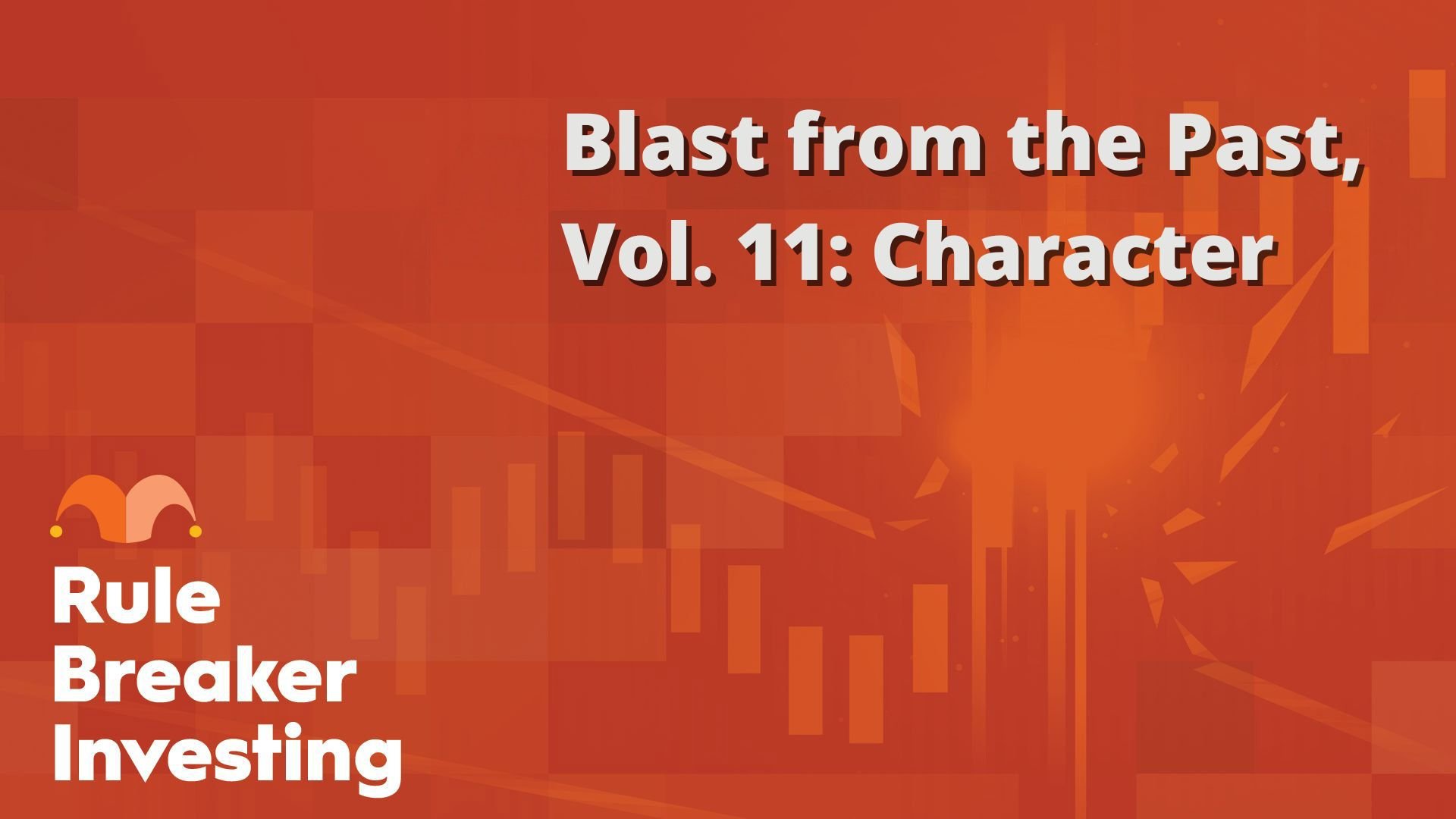 Blast from the Past, Vol. 11- Character