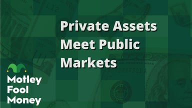 Private Assets Meet Public Markets