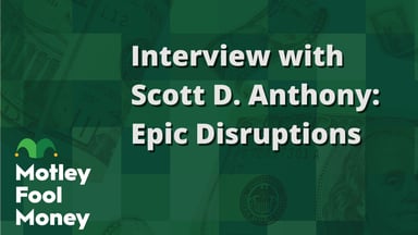 Interview with Scott D. Anthony- Epic Disruptions