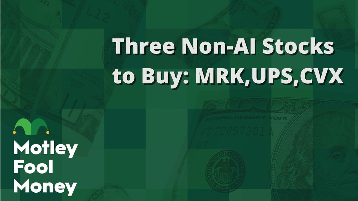 3 Non-AI Stocks to Buy: MRK, UPS, CVX