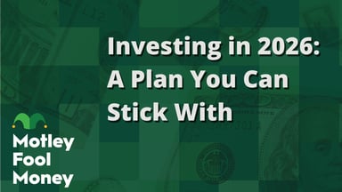 Investing in 2026- A Plan You Can Stick With