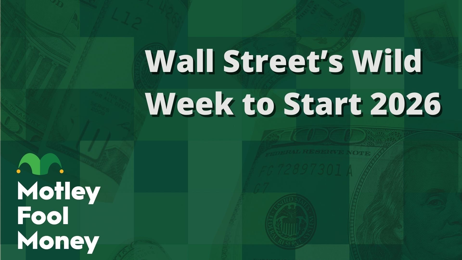 Wall Street’s Wild Week to Start 2026