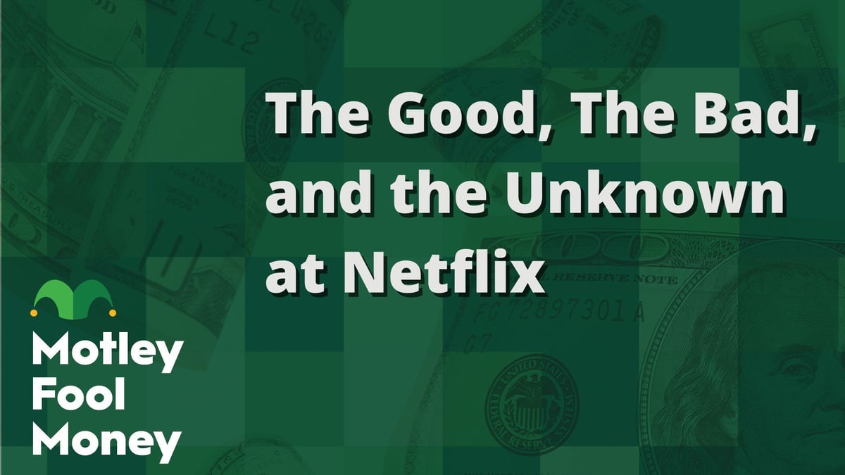 The Good, the Bad, and the Unknown at Netflix