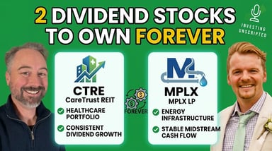 2 Dividend Stocks to Own Forever CTRE MPLX O