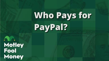 Who Pays for PayPal?