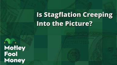 Is Stagflation Creeping Into the Picture?