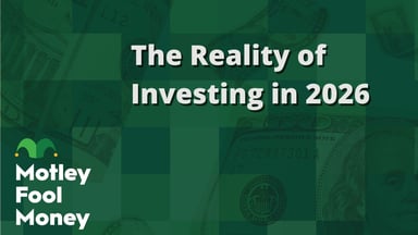 The Reality of Investing in 2026