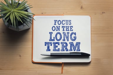 Sign saying Focus on the Long Term