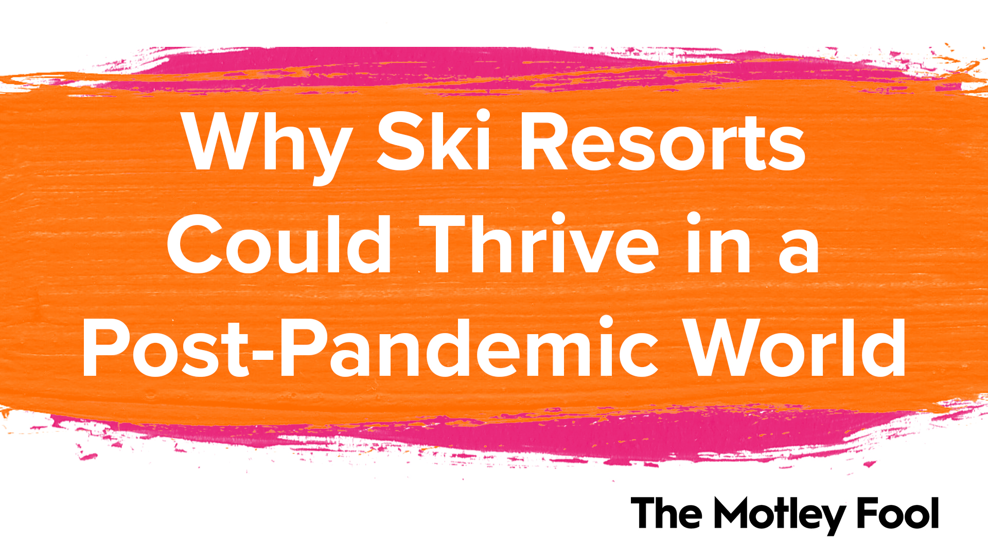 Why_Ski_Resorts_Could_Thrive_in_a_Post-Pandemic_World