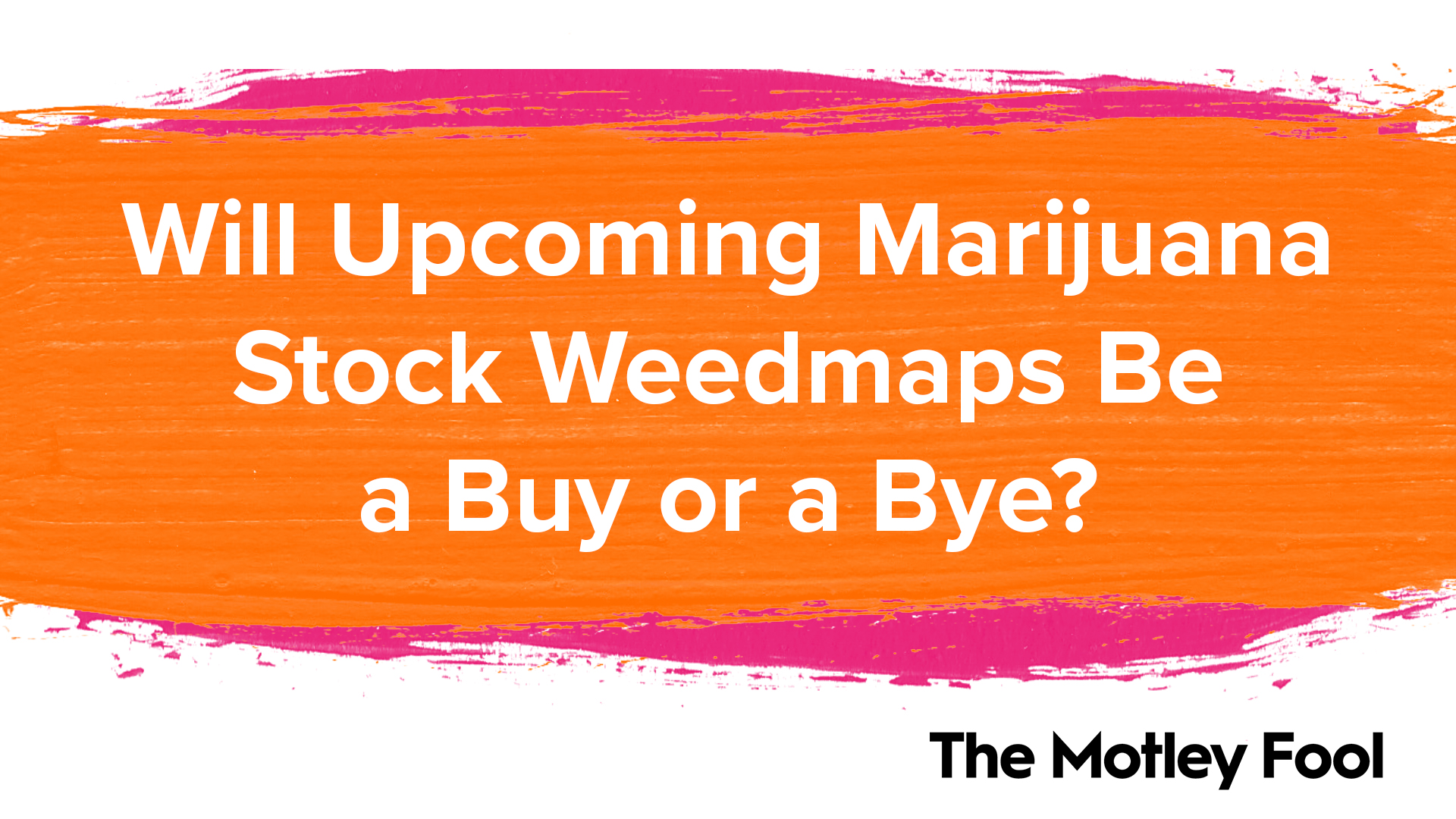 Will_Upcoming_Marijuana_Stock_Weedmaps_Be_a_Buy_or_a_Bye