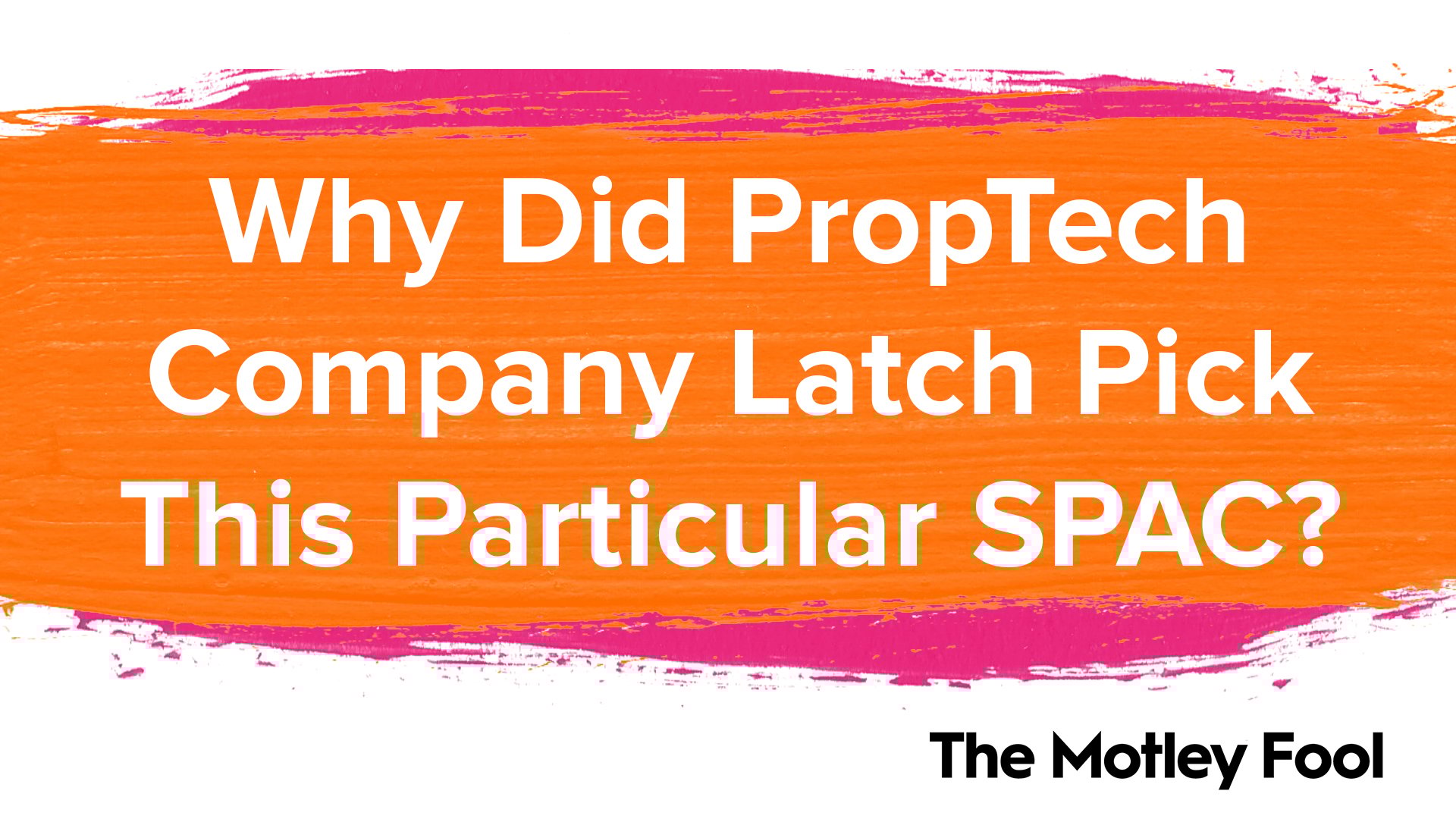 Why_Did_PropTech_Company_Latch_Pick_This_Particular_SPAC