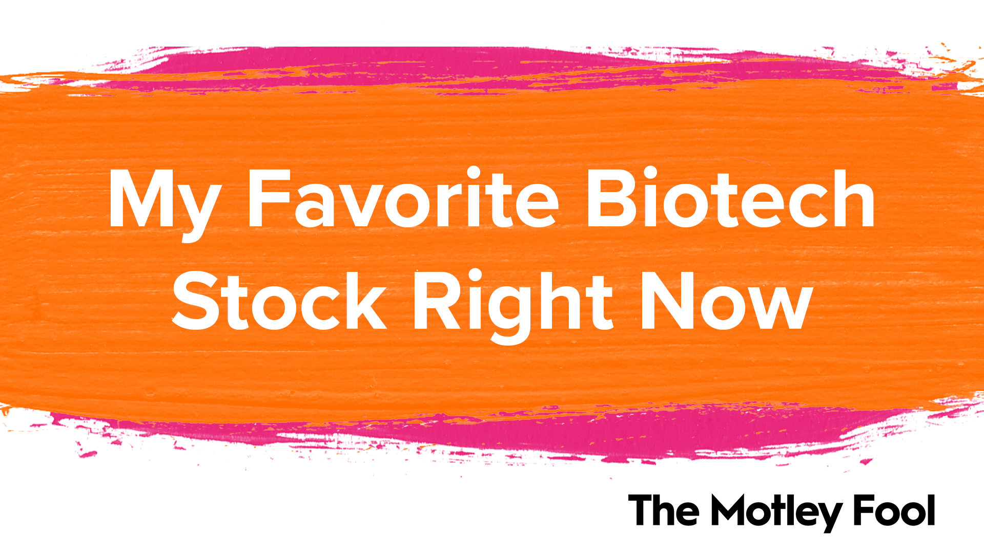 My_Favorite_Biotech_Stock_Right_Now