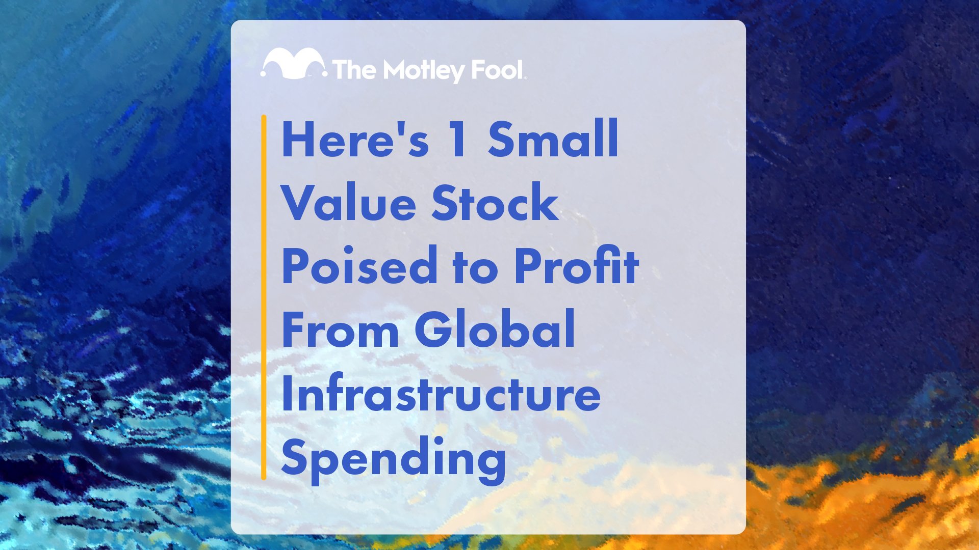 Here_s_1_Small_Value_Stock_Poised_to_Profit_From_Global_Infrastructure_Spending