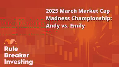 2025 March Market Cap Madness Championship- Andy v. Emily