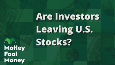 Are Investors Leaving U.S. Stocks?